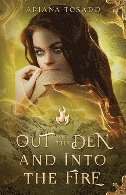 Ariana Tosado - Out of the Den and Into the Fire, Häftad. Tillgänglighet: Lägg i varukorg
