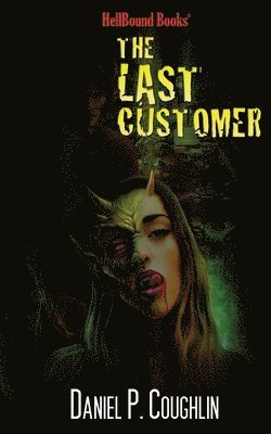Daniel P Coughlin - Last Customer, Häftad. Tillgänglighet: Lägg i varukorg