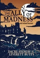 Dacre Stoker, Leverett Butts - Ally of Madness and Related Horrors, Inbunden. Tillgänglighet: Lägg i varukorg