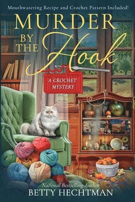 Betty Hechtman - Murder by the Hook, Häftad