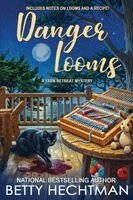 Betty Hechtman - Danger Looms, Häftad