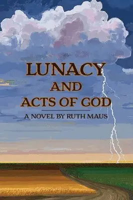 Ruth Maus - Lunacy and Acts of God, Häftad. Tillgänglighet: Lägg i varukorg