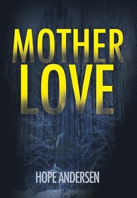 Hope Andersen - MotherLove, Inbunden