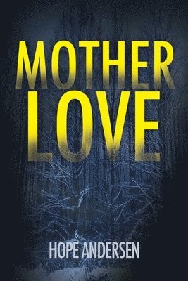 Hope Andersen - MotherLove, Häftad