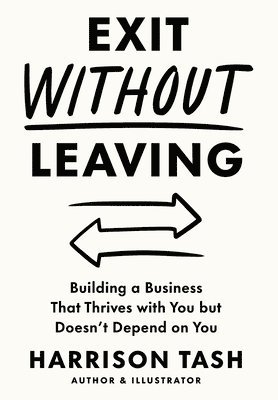 Harrison Tash - Exit Without Leaving, Inbunden