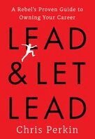 Chris Perkin - Lead and Let Lead, Inbunden