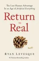 Ryan Levesque - Return to Real, Häftad. Tillgänglighet: Lägg i varukorg