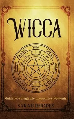 Sarah Rhodes - Wicca, Inbunden. Tillgänglighet: Lägg i varukorg