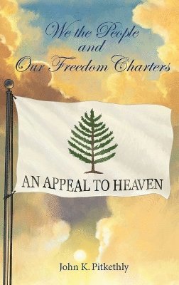 John K Pitkethly - We the People and Our Freedom Charters, Inbunden. Tillgänglighet: Tillfälligt slut