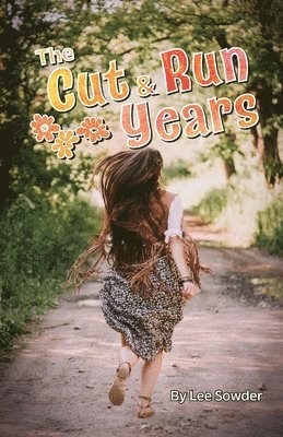Lee Sowder - Cut and Run Years, Häftad
