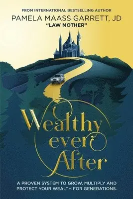 Pamela Maass Garrett - Wealthy Ever After, Häftad. Tillgänglighet: Lägg i varukorg