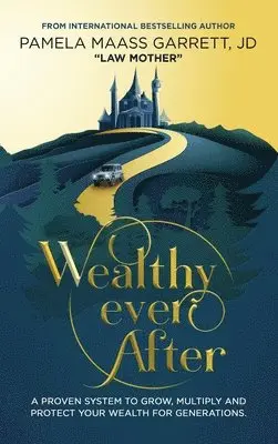 Pamela Maass Garrett - Wealthy Ever After, Inbunden. Tillgänglighet: Lägg i varukorg