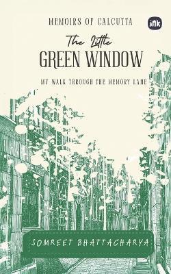 Somreet Bhattacharya - Little Green Window, Häftad