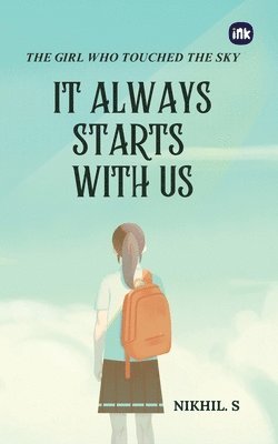 Nikhil S - It Always Starts with Us, Häftad