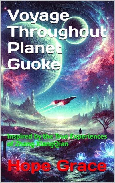 Hope Grace - Voyage Throughout Planet Guoke, E-bok