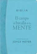 El Campo de Batalla de la Mente - Biblia Rvr1960 (Tapa Dura): Renueva Tu Mente Con El Poder de la Palabra de Dios