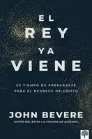 John Bevere - El Rey YA Viene: Es Tiempo de Prepararte Para El Regreso de Cristo, Häftad. Tillgänglighet: Lägg i varukorg
