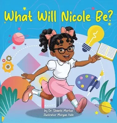 Shante' Morton - What Will Nicole Be?, Inbunden. Tillgänglighet: Lägg i varukorg