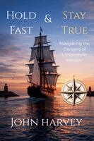 John Harvey - Hold Fast & Stay True, Häftad