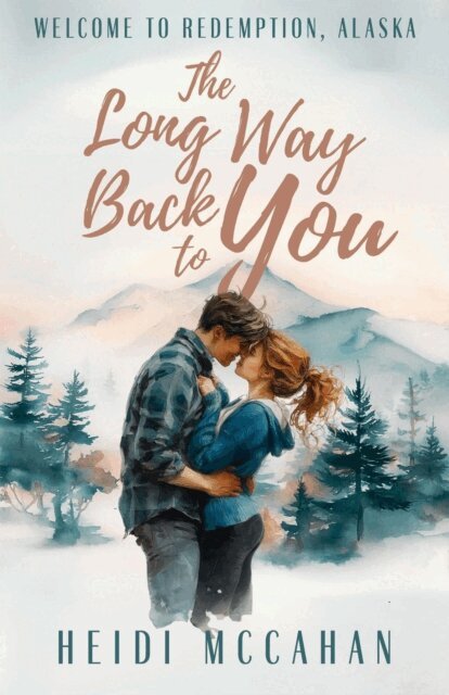Heidi McCahan - Long Way Back to You, E-bok