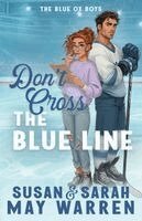 Susan May Warren, Sarah May Warren - Don't Cross the Blue Line, Häftad