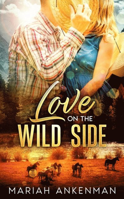 Mariah Ankenman - Love On The Wild Side, E-bok