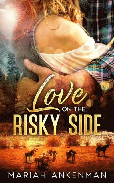 Mariah Ankenman - Love On The Risky Side, E-bok
