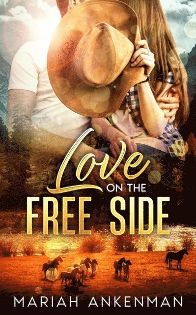 Mariah Ankenman - Love On The Free Side, E-bok