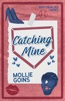 Mollie Goins - Catching Mine, Häftad