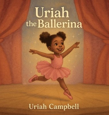 Uriah Campbell - Uriah the Ballerina, Inbunden
