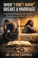 Latina C Campbell - When "I Don't Know" Breaks a Marriage, Häftad