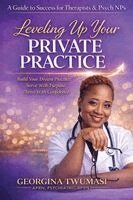 Georgina Twumasi - Leveling Up Your Private Practice, Häftad