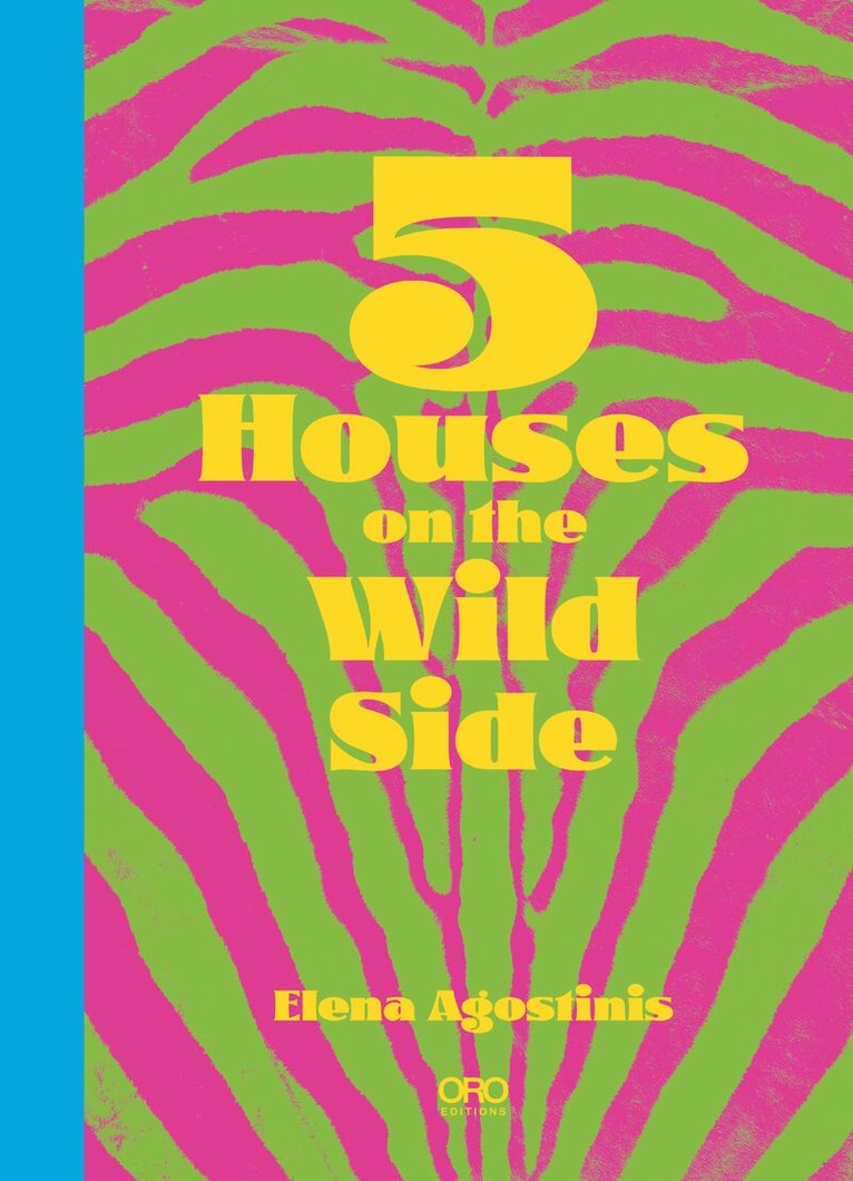 Elena Agostistinis - Five Houses On The Wild Side, Inbunden. Tillgänglighet: Lägg i varukorg