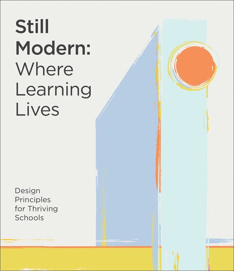 Laura Moore - Still Modern: Where Learning Lives, Häftad