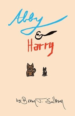 Brian T Sullivan - Abby & Harry, Häftad. Tillgänglighet: Lägg i varukorg