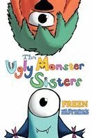 Freen - Ugly Monster Sisters, Inbunden. Tillgänglighet: Lägg i varukorg