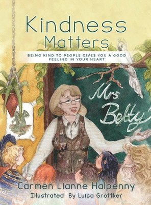 Carmen Lianne Halpenny - Kindness Matters, Inbunden