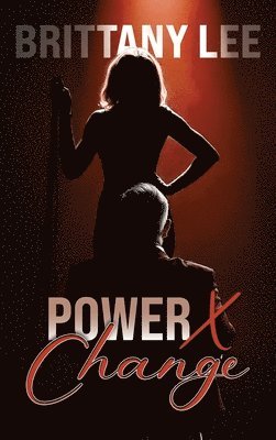 Brittany Lee - Power X Change, Inbunden
