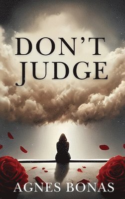 Agnes Bonas - Don't Judge, Inbunden