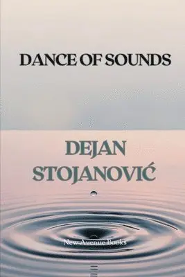 Dejan Stojanovic - Dance of Sounds, Häftad. Tillgänglighet: Lägg i varukorg