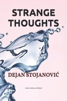 Dejan Stojanovic - Strange Thoughts, Häftad. Tillgänglighet: Lägg i varukorg