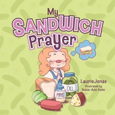 Laurie Jonas - My Sandwich Prayer, Häftad