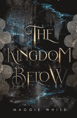 Maggie White - The Kingdom Below, Häftad