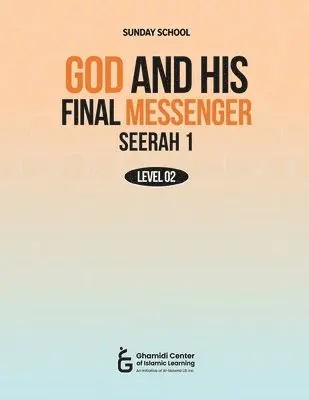 Atif Sajid - God and His Final Messenger - Seerah 1 (Level 2), Häftad. Tillgänglighet: Lägg i varukorg