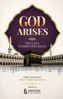 Maulana Wahiduddin Khan - God Arises by Maulana Wahiduddin Khan, Häftad. Tillgänglighet: Lägg i varukorg