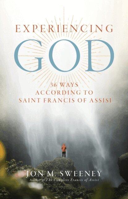 Jon M. Sweeney - Experiencing God, E-bok