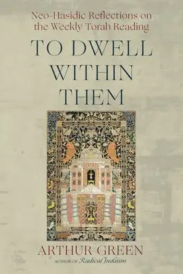 To Dwell Within Them