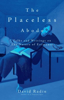 David Radin - Placeless Abode, Häftad