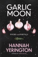 Hannah Yerington - Garlic Moon, Häftad