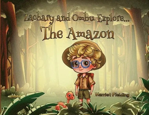 Harriet Fielding - Zachary and Ombu Explore The Amazon, Häftad. Tillgänglighet: Lägg i varukorg